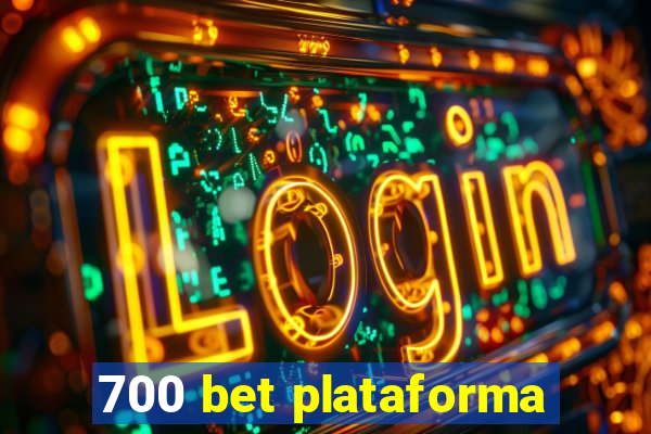 700 bet plataforma