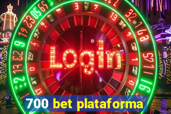 700 bet plataforma