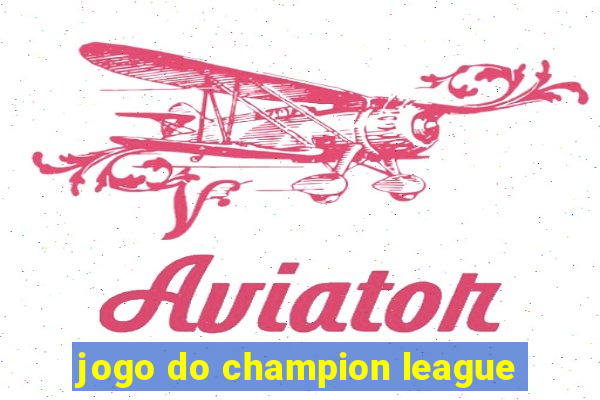 jogo do champion league