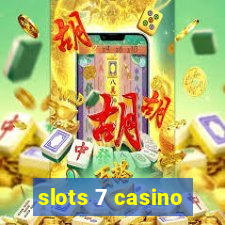 slots 7 casino