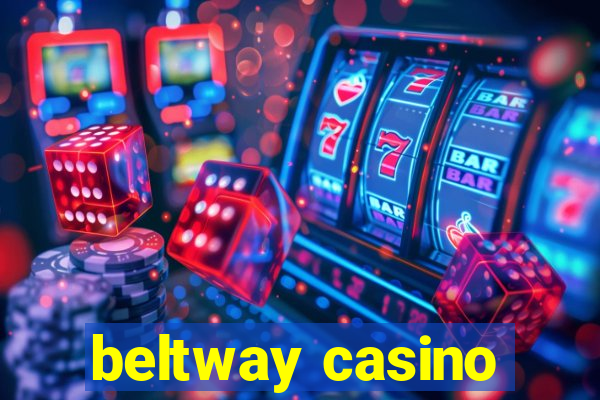 beltway casino