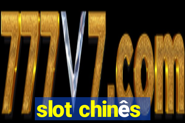 slot chinês