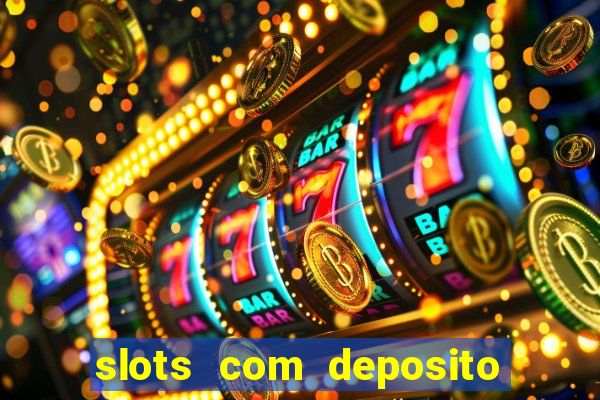 slots com deposito minimo de 1 real