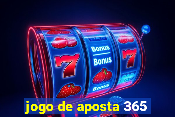 jogo de aposta 365