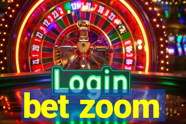 bet zoom