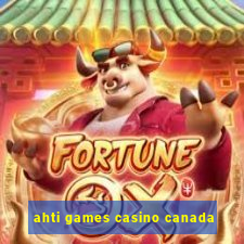 ahti games casino canada