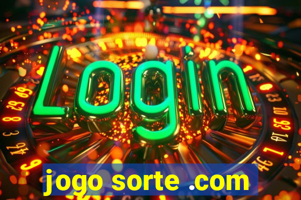 jogo sorte .com