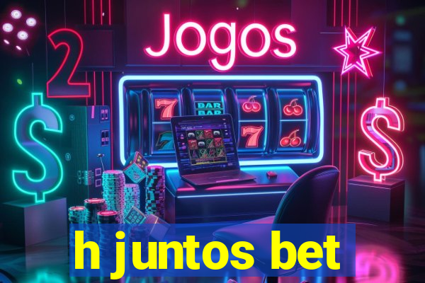 h juntos bet