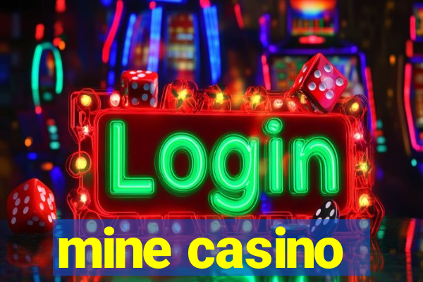 mine casino