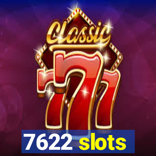 7622 slots