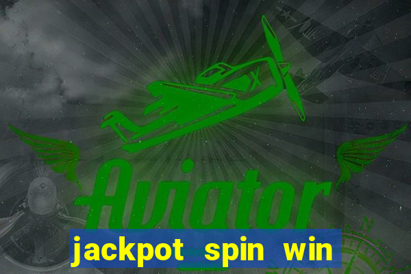 jackpot spin win real money