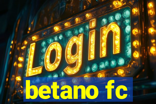 betano fc