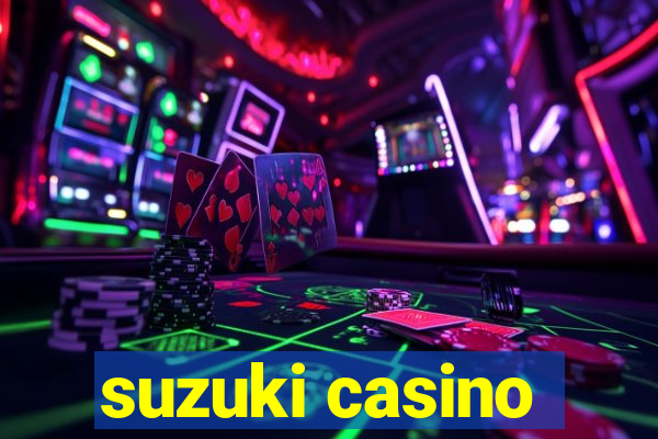 suzuki casino