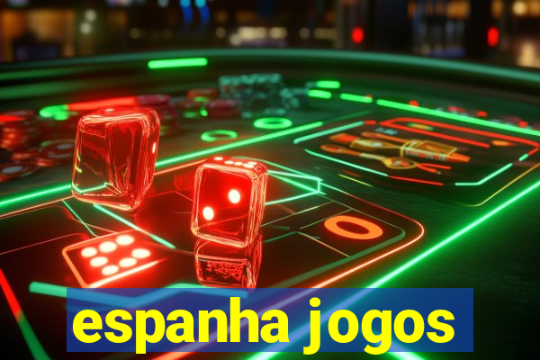 espanha jogos