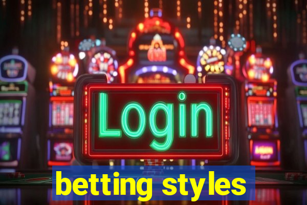 betting styles