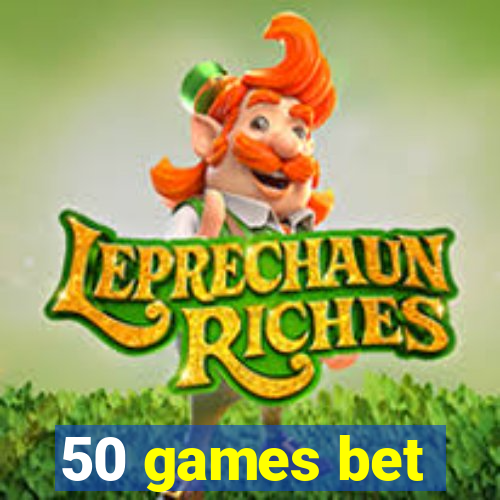 50 games bet