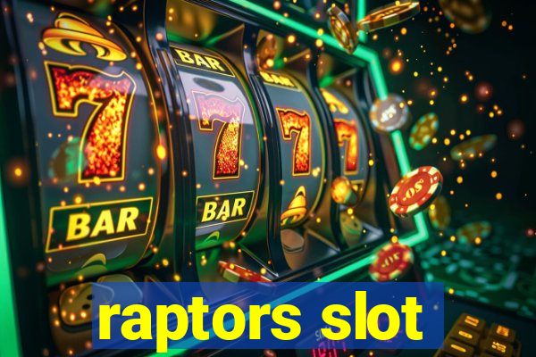 raptors slot