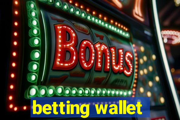 betting wallet