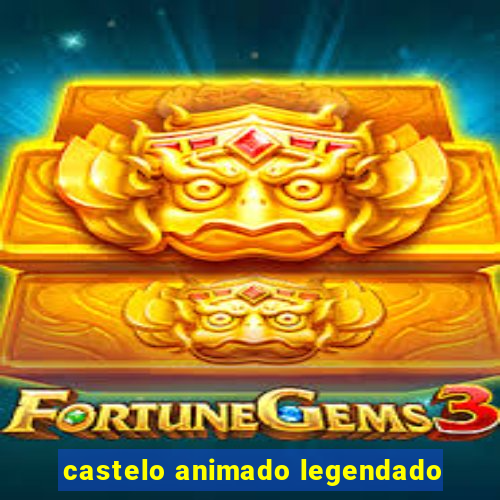 castelo animado legendado