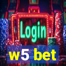 w5 bet