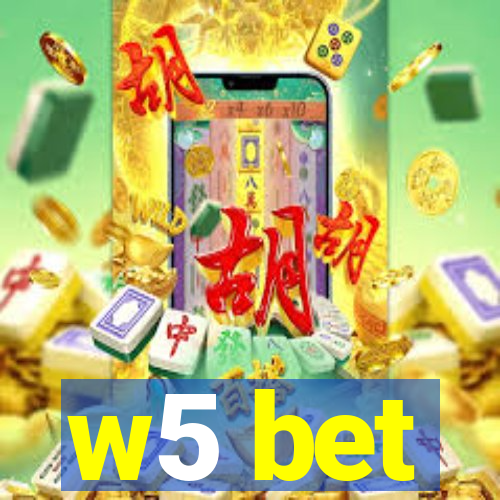 w5 bet