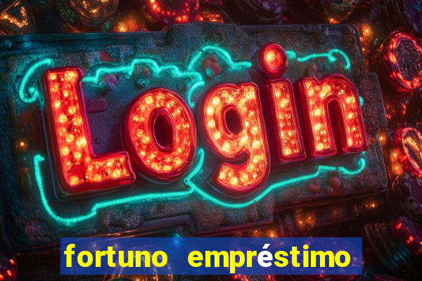 fortuno empréstimo e confiável