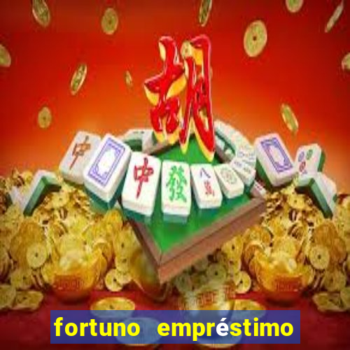 fortuno empréstimo e confiável