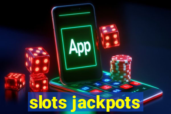 slots jackpots