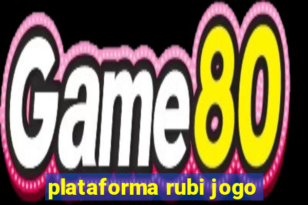 plataforma rubi jogo