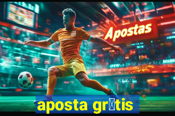 aposta gr谩tis