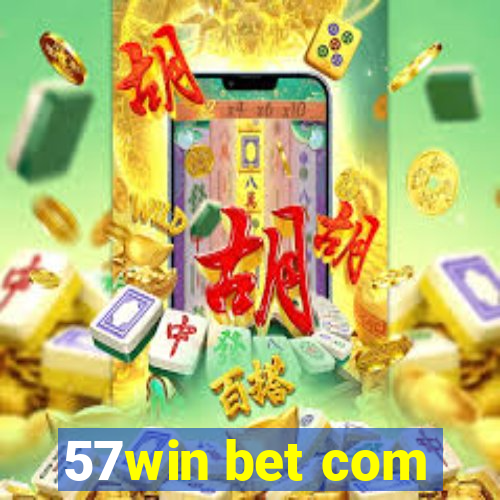 57win bet com