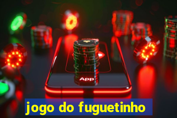 jogo do fuguetinho