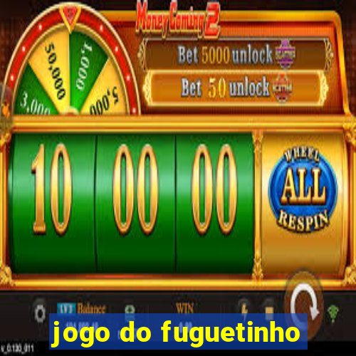 jogo do fuguetinho