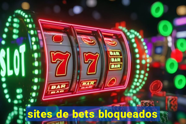 sites de bets bloqueados