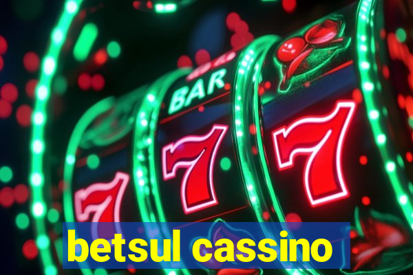 betsul cassino