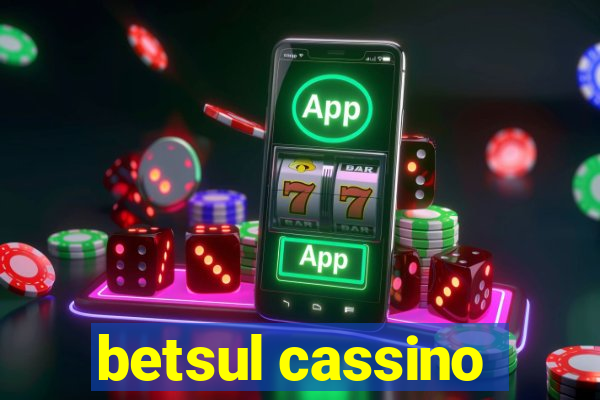 betsul cassino