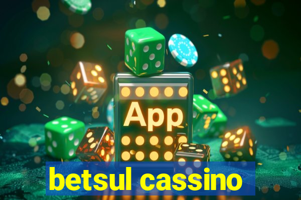 betsul cassino