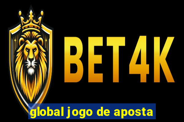 global jogo de aposta