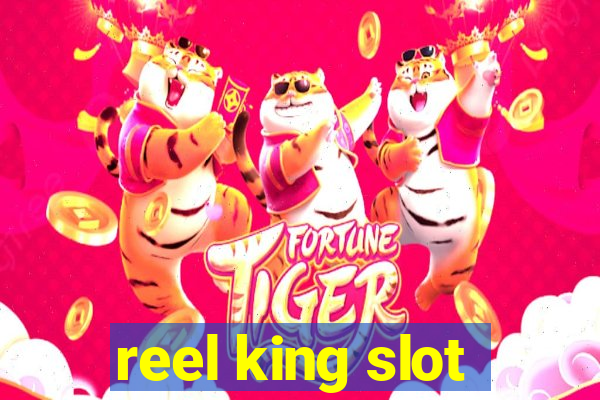 reel king slot