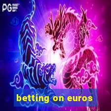 betting on euros