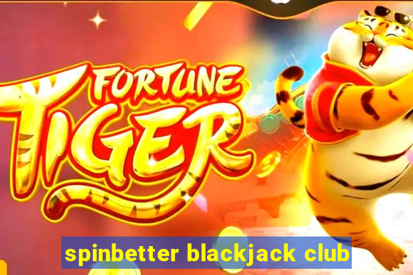 spinbetter blackjack club