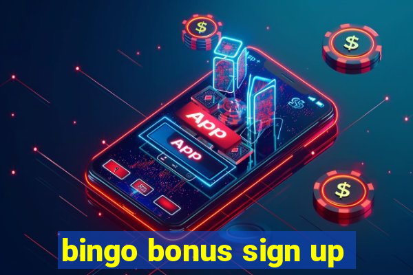 bingo bonus sign up