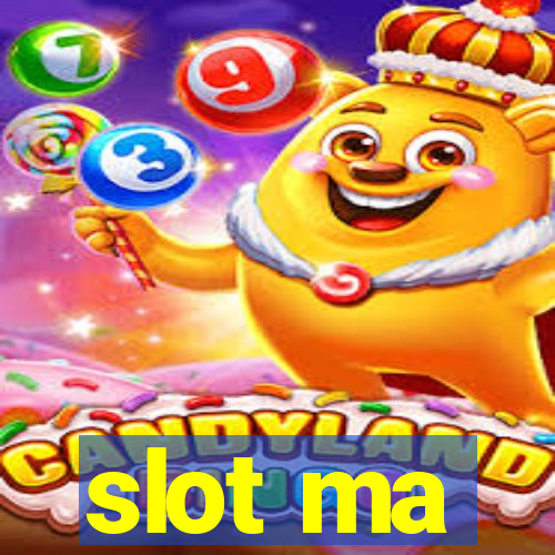 slot ma