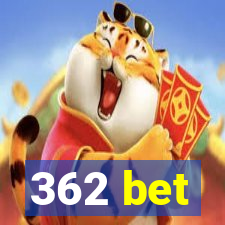 362 bet