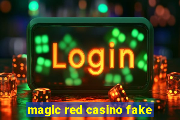 magic red casino fake