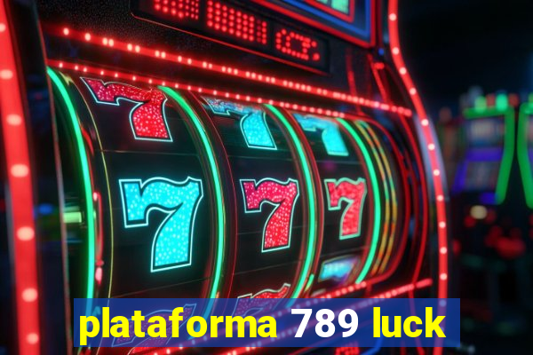 plataforma 789 luck