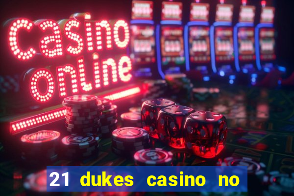 21 dukes casino no deposit bonus