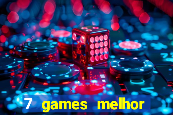 7 games melhor horário para jogar