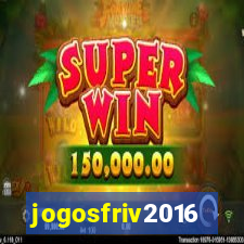 jogosfriv2016