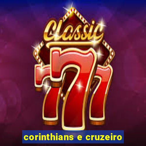 corinthians e cruzeiro